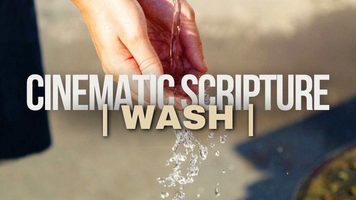 Cinematic Scripture: Wash image number null